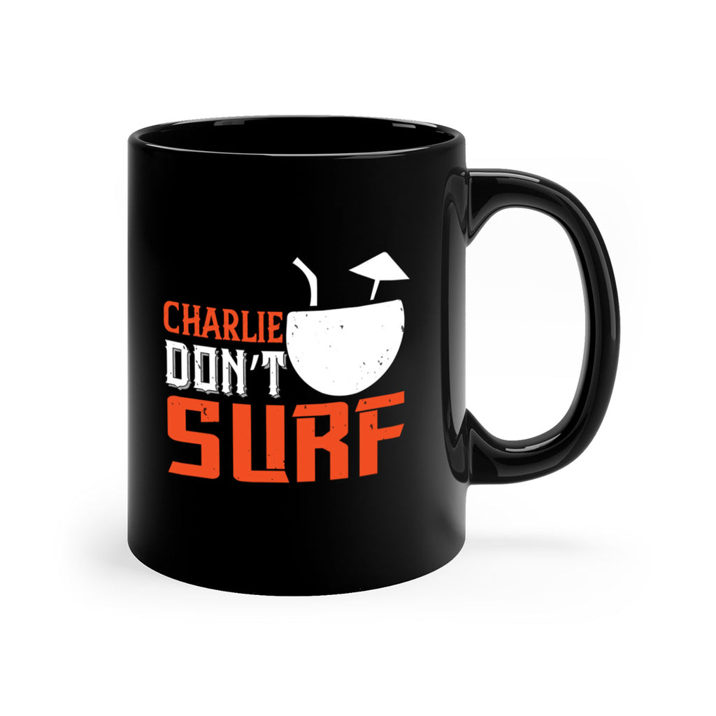 Charlie Don’t Surf 1396#- surfing-Mug / Coffee Cup