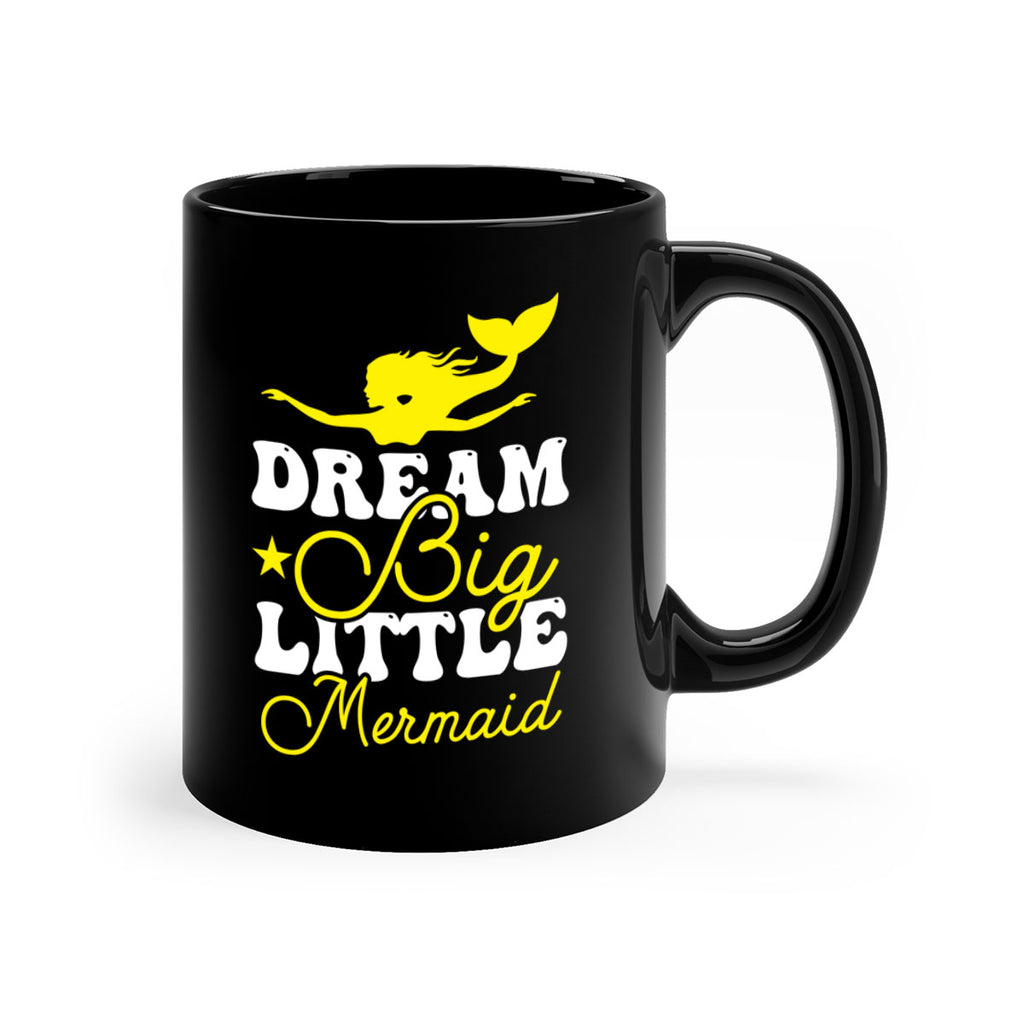Dream Big Little Mermaid 116#- mermaid-Mug / Coffee Cup