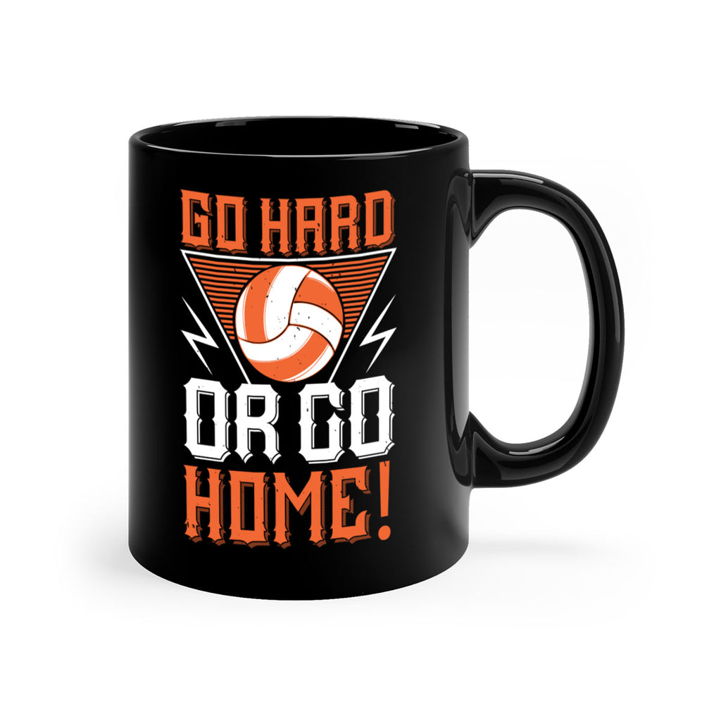 Go hard or go home Style 1215#- volleyball-Mug / Coffee Cup