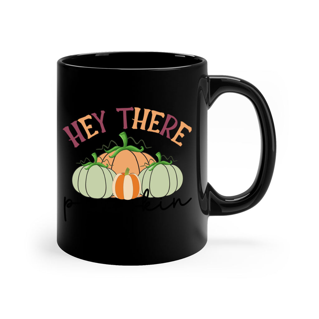 Hey There Pumpkin 307#- fall-Mug / Coffee Cup