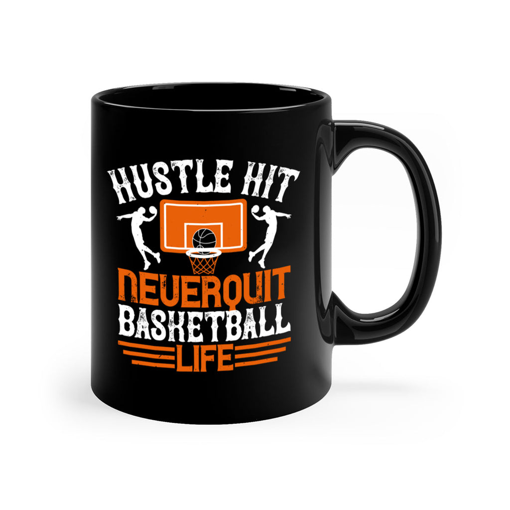 Hustle hit Never quit basketball life 2265#- basketball-Mug / Coffee Cup