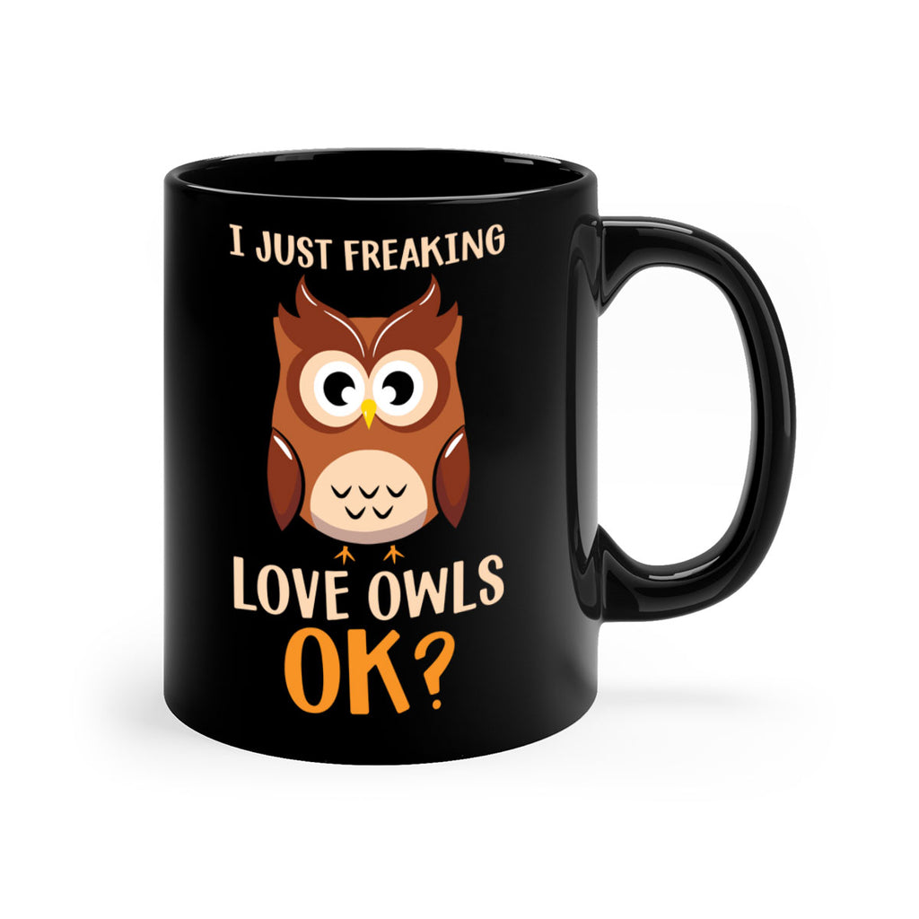 I Just Freaking Love Owls A TurtleRabbit 9#- owl-Mug / Coffee Cup