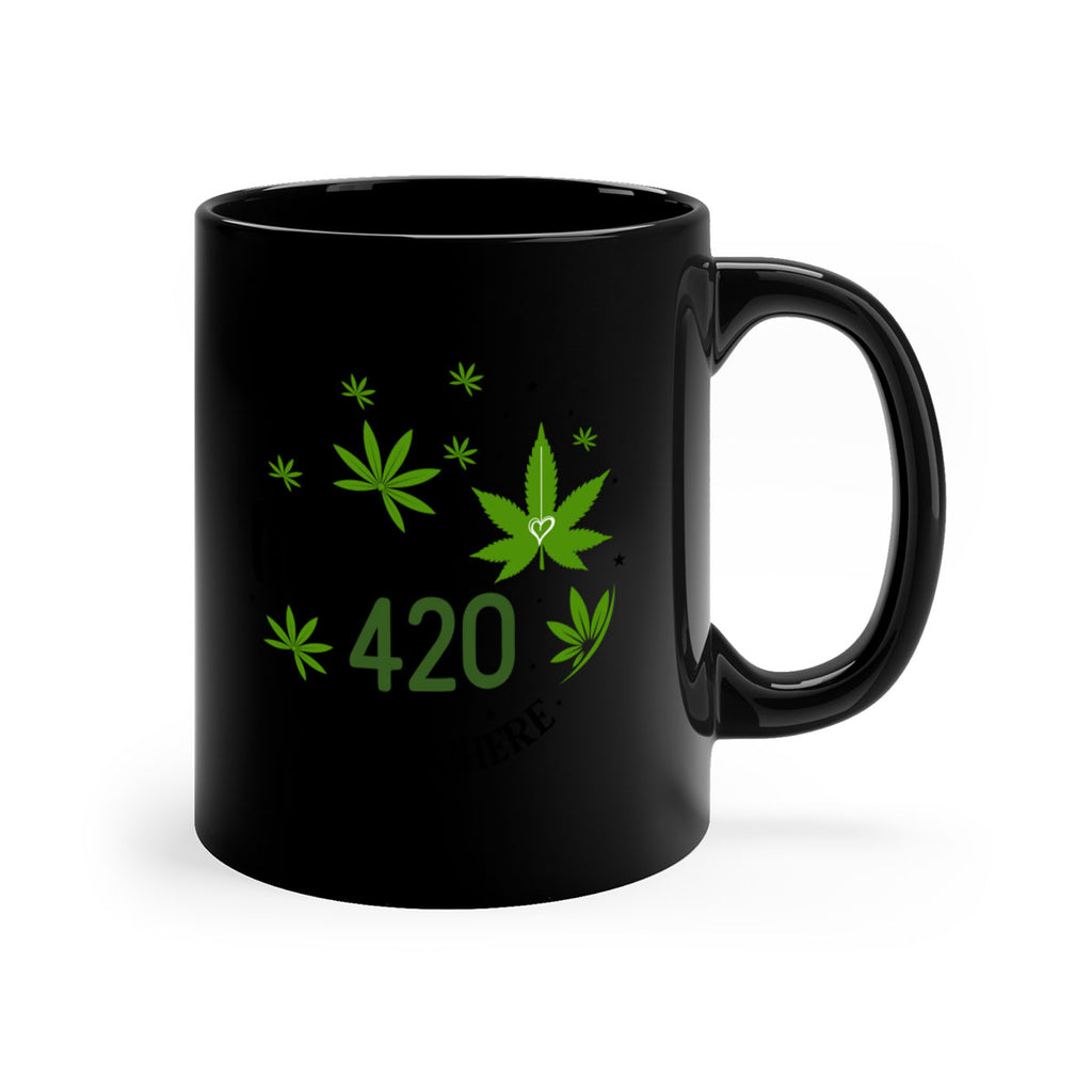Its 420 Somewhere 154#- marijuana-Mug / Coffee Cup