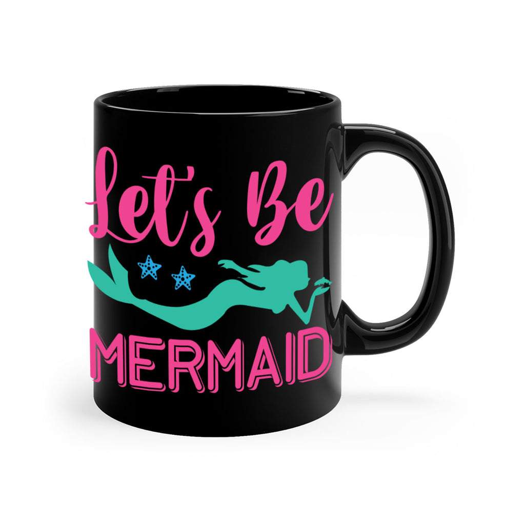 Lets Be Mermaid Design 293#- mermaid-Mug / Coffee Cup