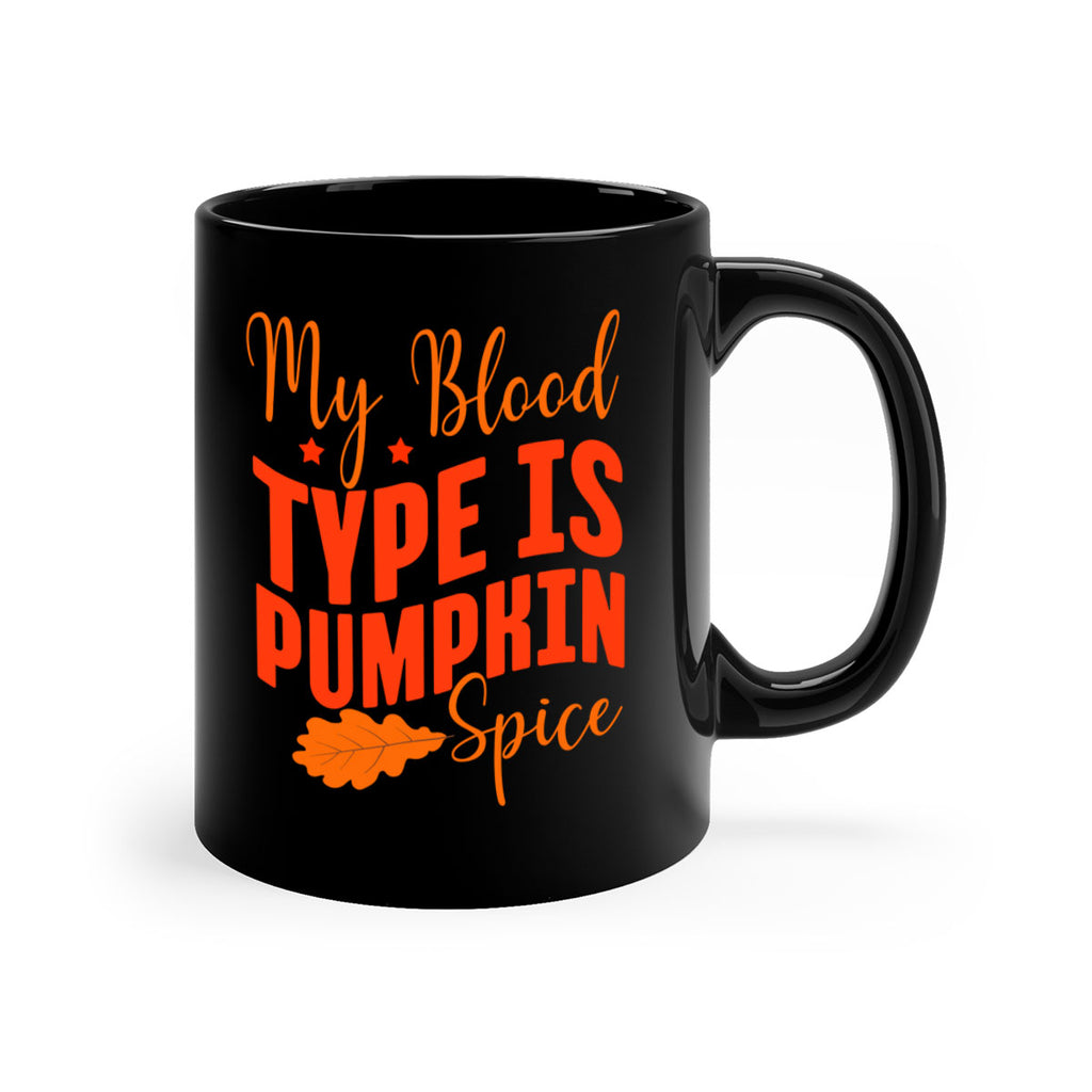 My Blood Type Is Pumpkin Spice Design 433#- fall-Mug / Coffee Cup