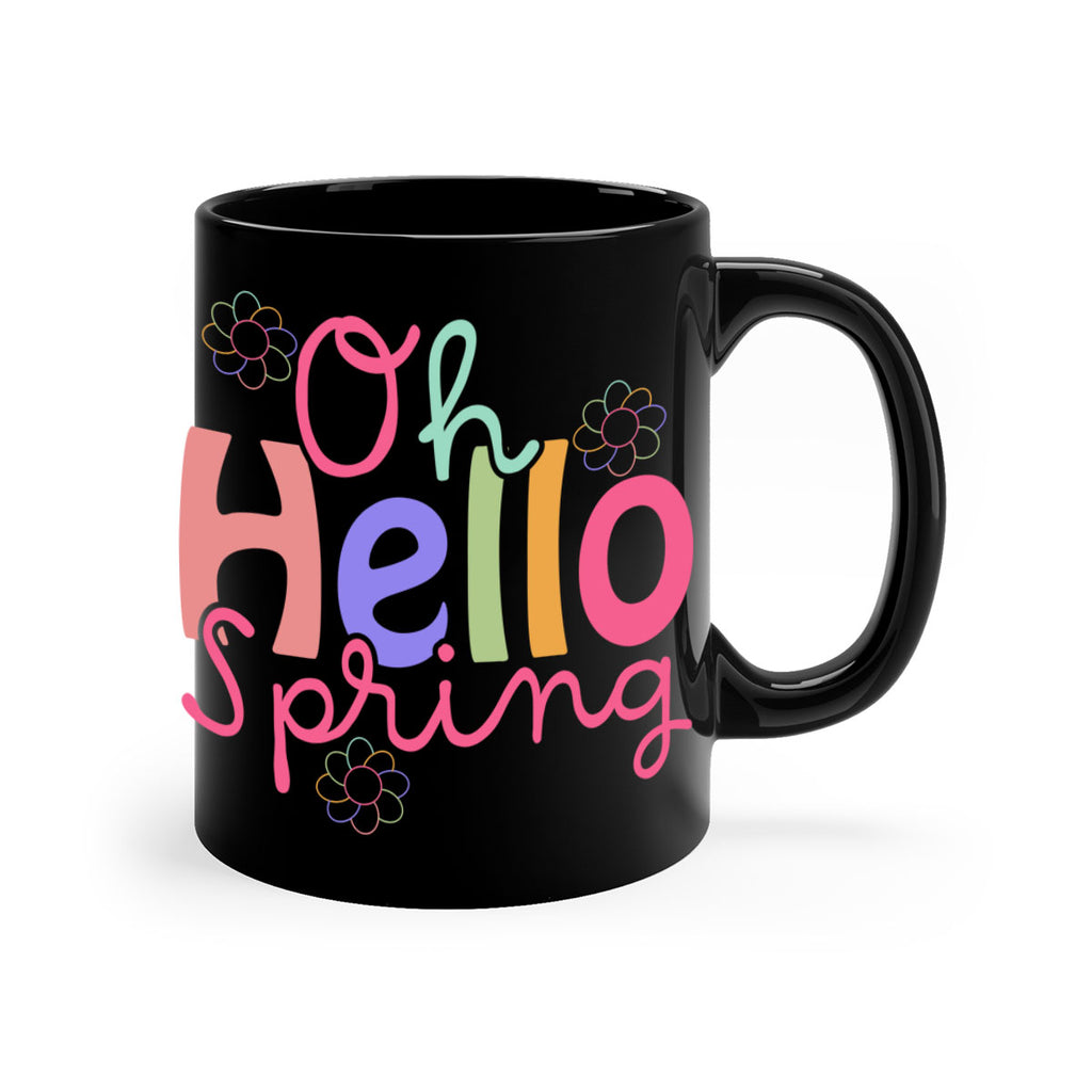 Oh hello spring 357#- spring-Mug / Coffee Cup