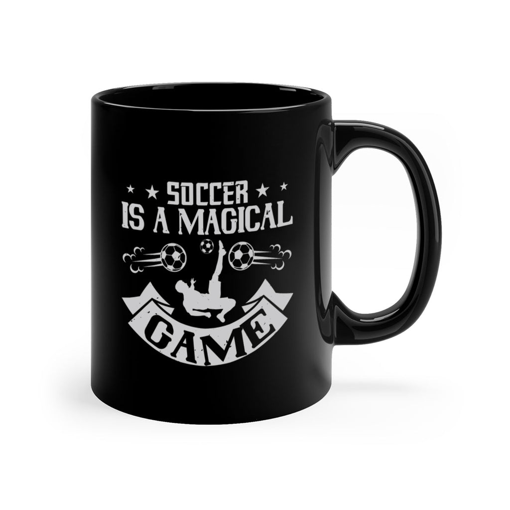 Soccer is a magical game 459#- soccer-Mug / Coffee Cup