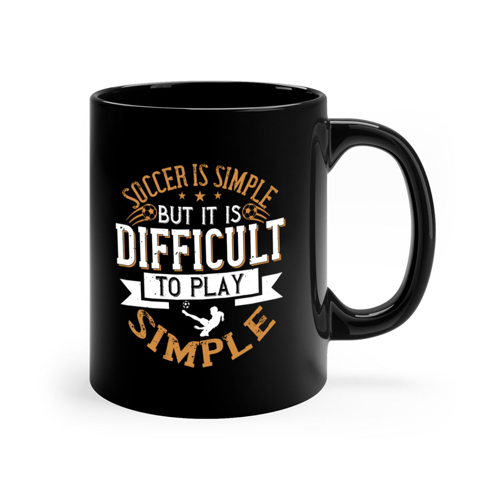 Soccer is simple but it is difficult to play simple 453#- soccer-Mug / Coffee Cup