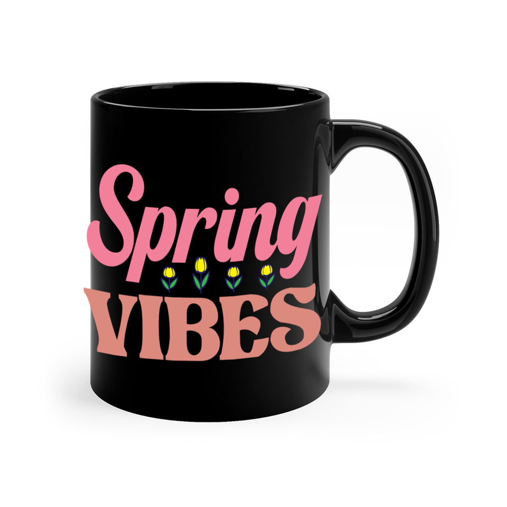 Spring Vibes  520#- spring-Mug / Coffee Cup