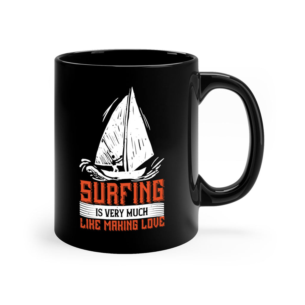 Surfing is very much like making love 2393#- surfing-Mug / Coffee Cup