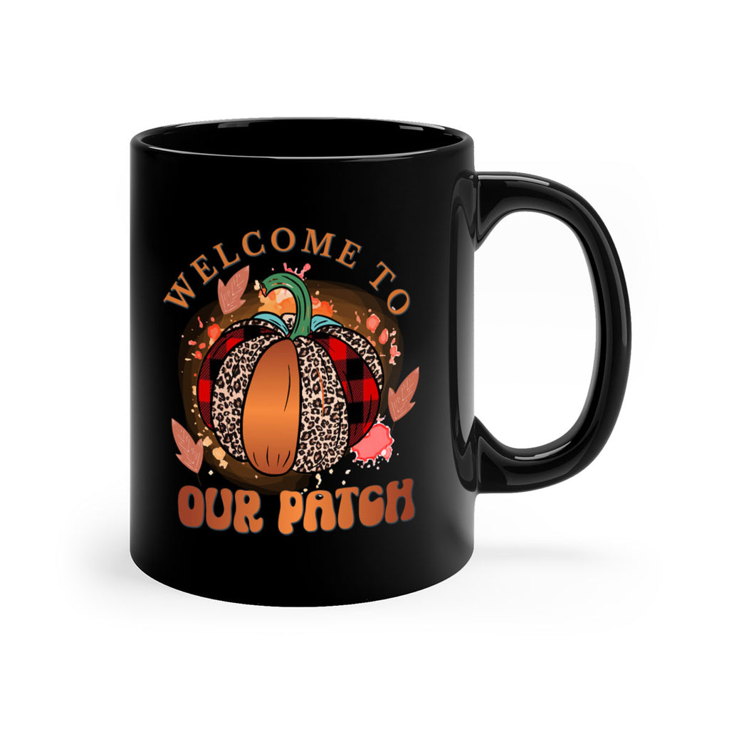 Welcome To Our Patch 635#- fall-Mug / Coffee Cup