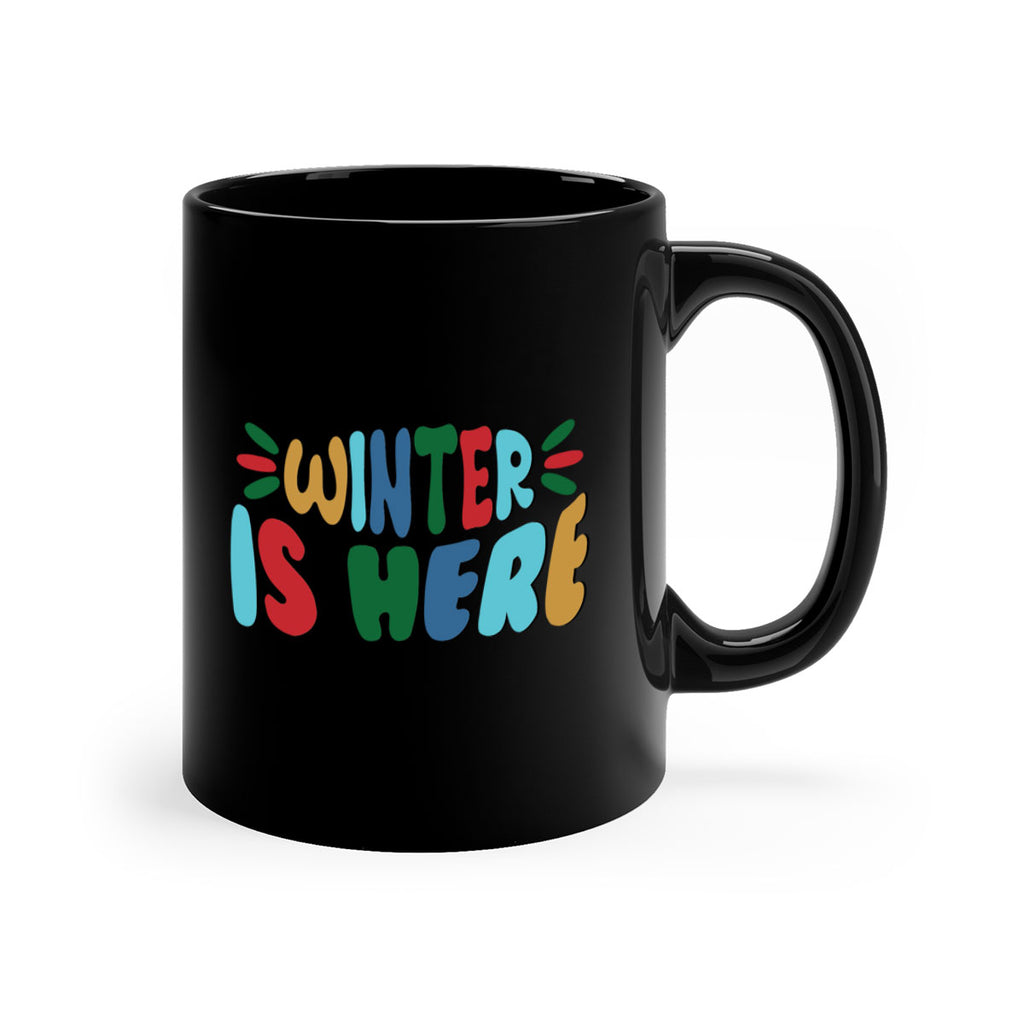 Winter is Here 554#- winter-Mug / Coffee Cup