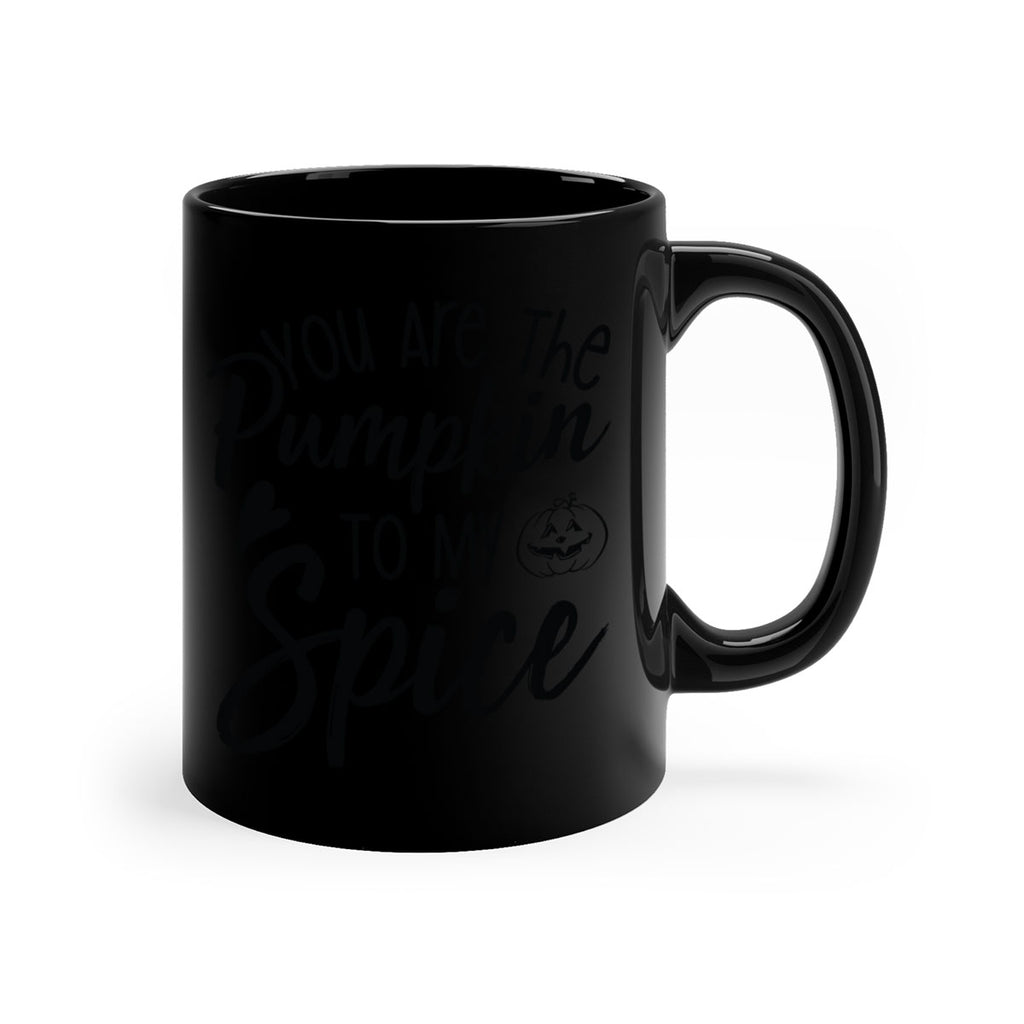 You Are The Pumpkin To My Spice 656#- fall-Mug / Coffee Cup