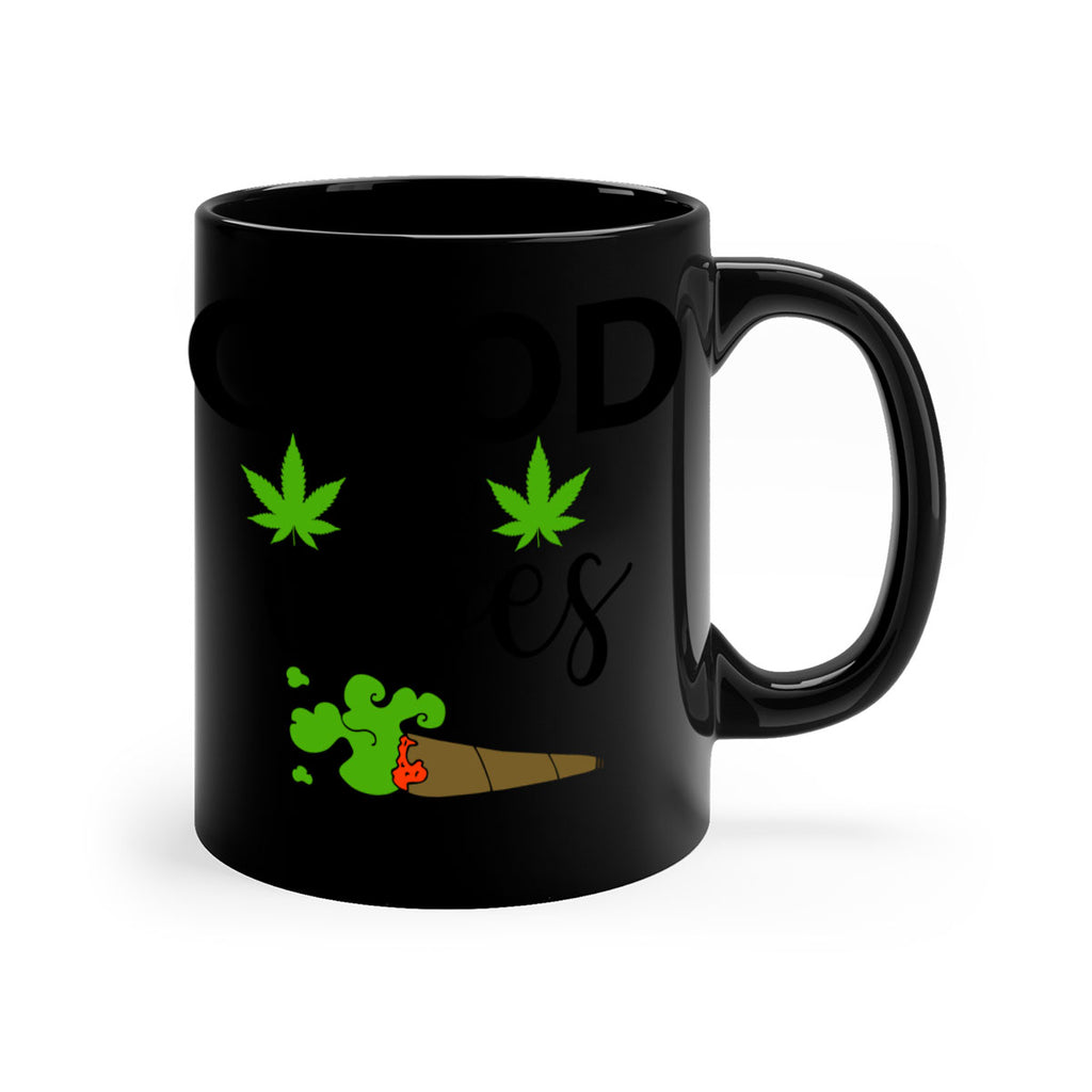 goog vibes a 97#- marijuana-Mug / Coffee Cup