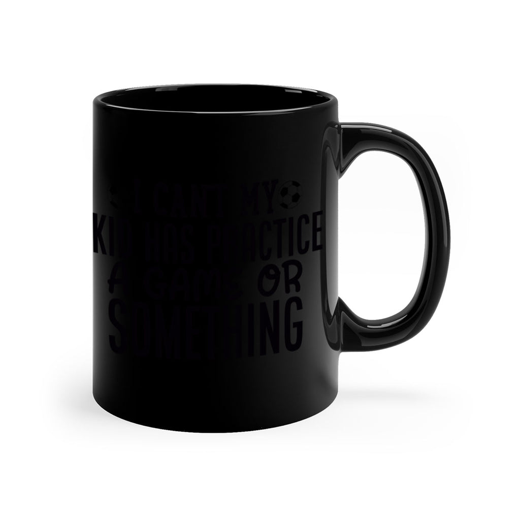 i cant my kid has practice a game or something 2283#- softball-Mug / Coffee Cup