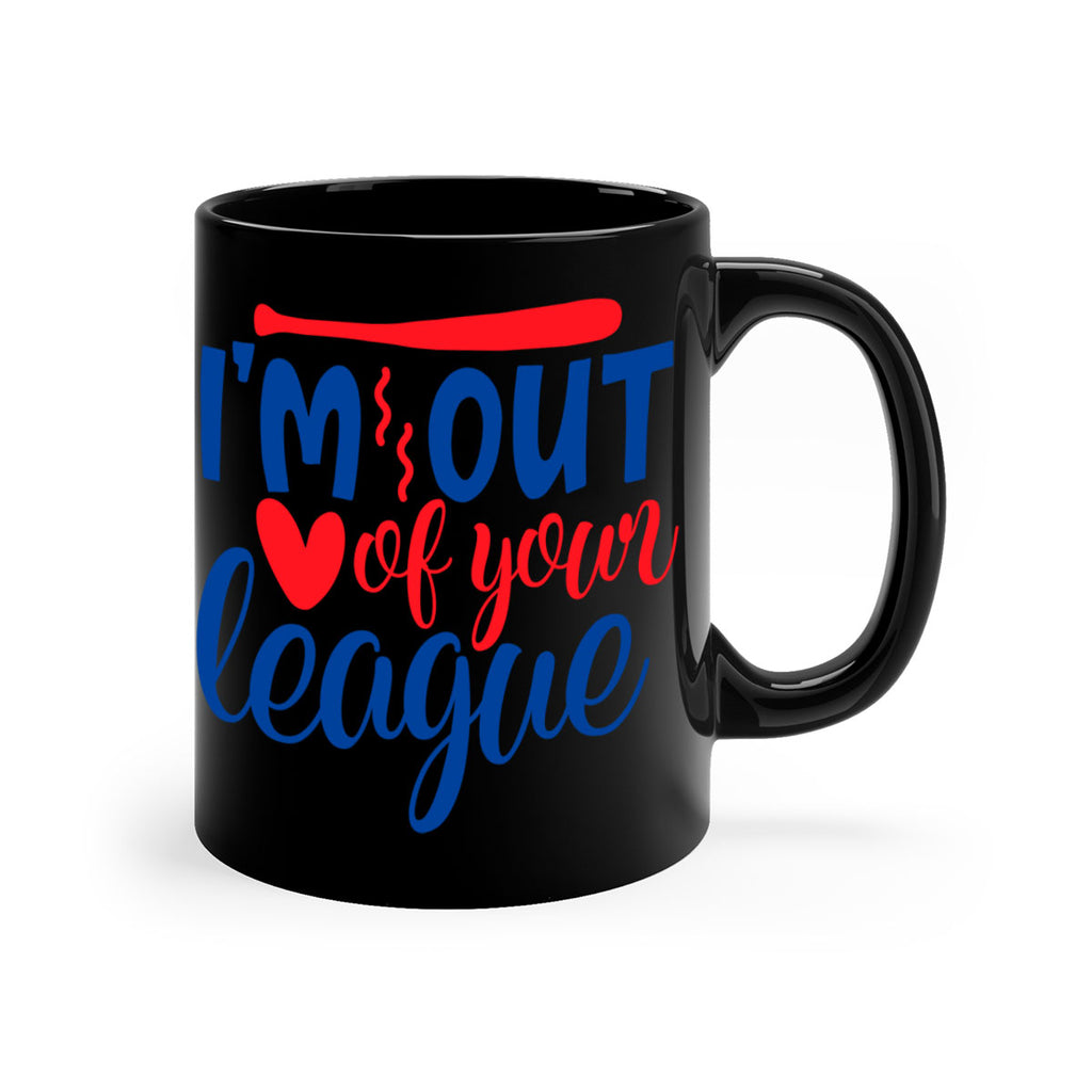 im out of your league 2070#- baseball-Mug / Coffee Cup