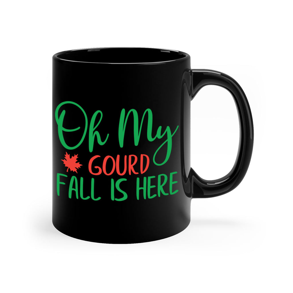 oh my gourd fall is here 454#- fall-Mug / Coffee Cup