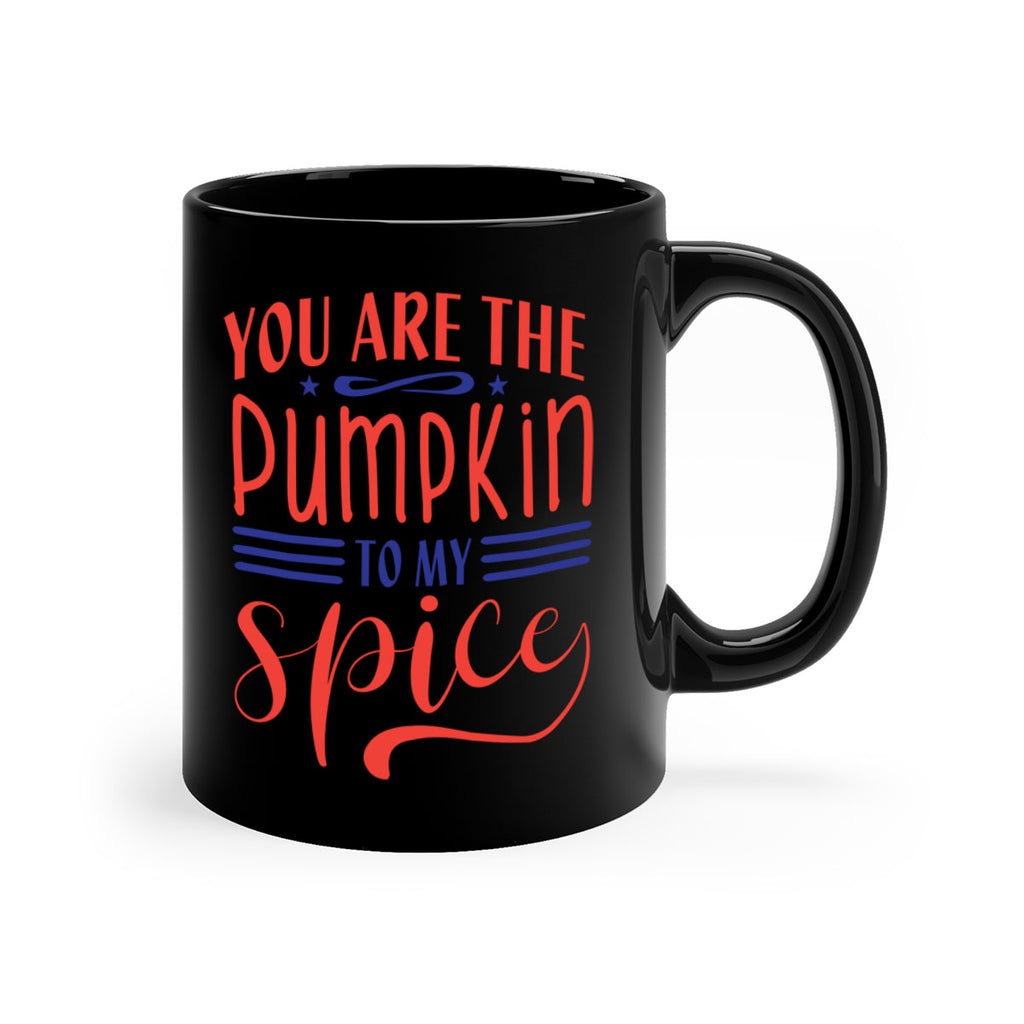 you are the pumpkin to my spice 655#- fall-Mug / Coffee Cup