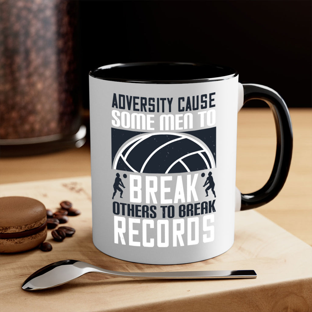 Adversity cause some men to break others to break records Style 1485#- volleyball-Mug / Coffee Cup