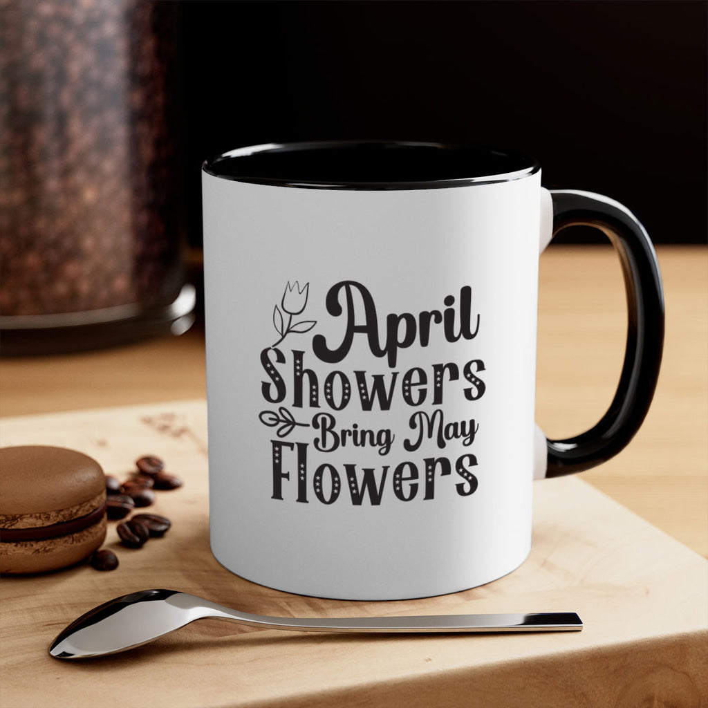 April showers bring may flowers20#- spring-Mug / Coffee Cup