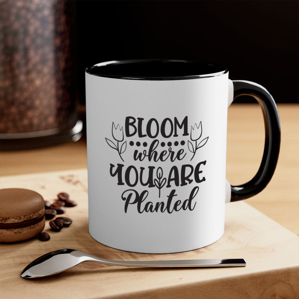 Bloom where you are planted 73#- spring-Mug / Coffee Cup