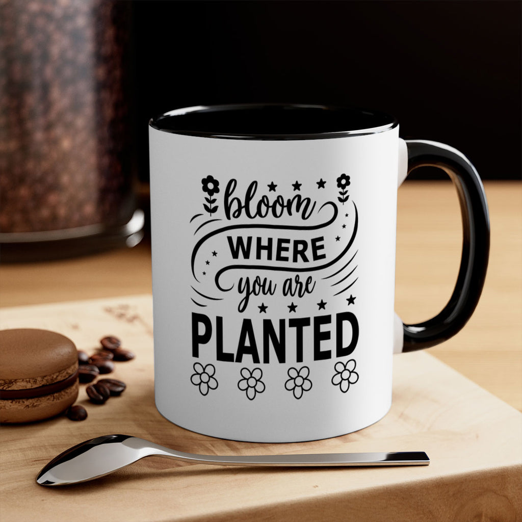 Bloom where you are planted 85#- spring-Mug / Coffee Cup