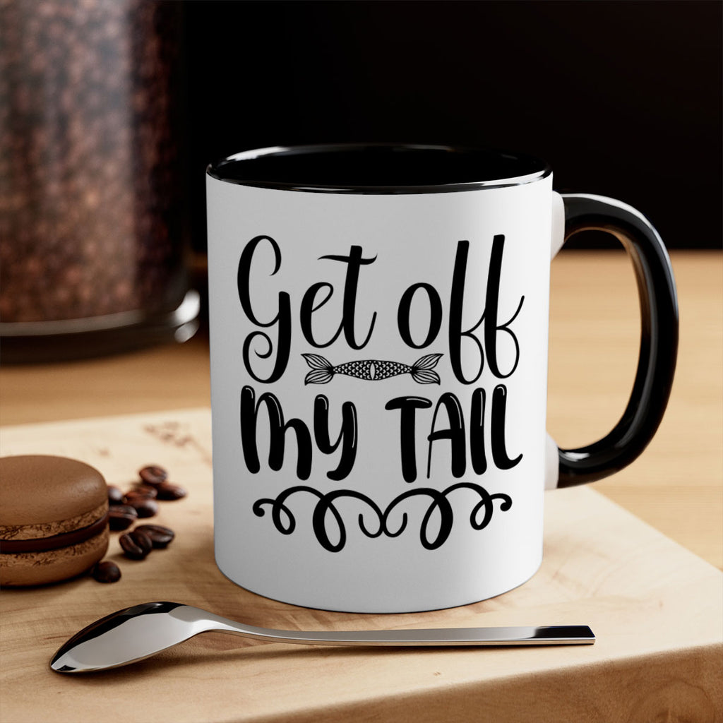 Get Off My Tail 178#- mermaid-Mug / Coffee Cup