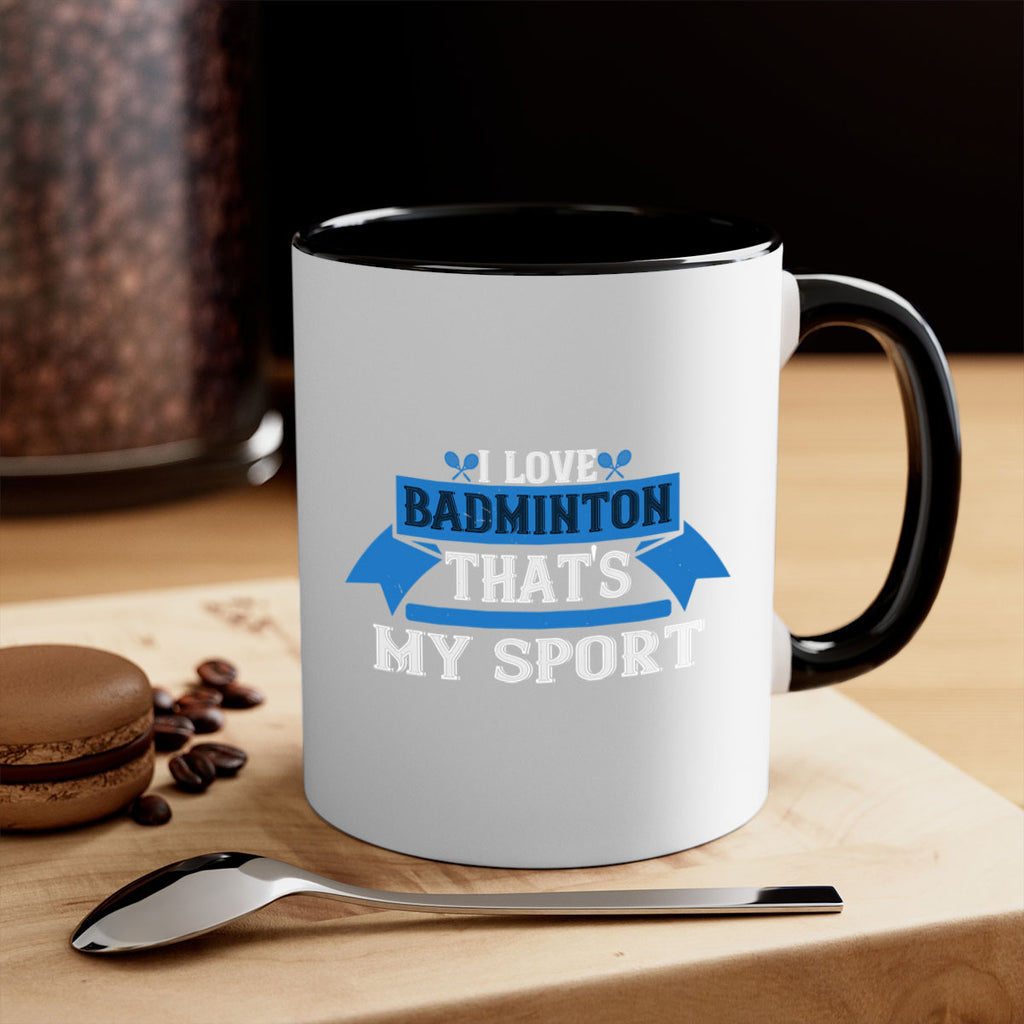 I love badminton Thats my sport 2205#- badminton-Mug / Coffee Cup