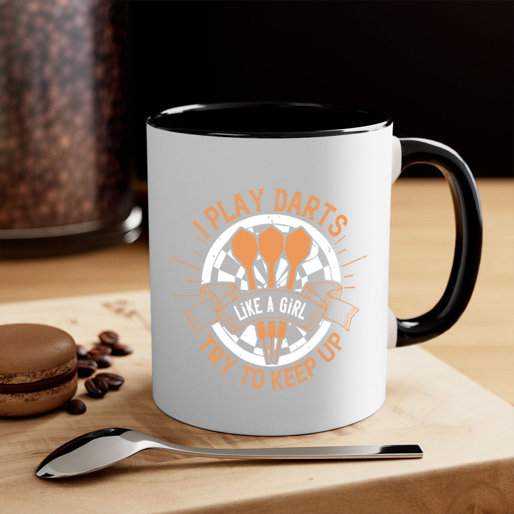 I play darts like a girl try to keep up 2046#- darts-Mug / Coffee Cup