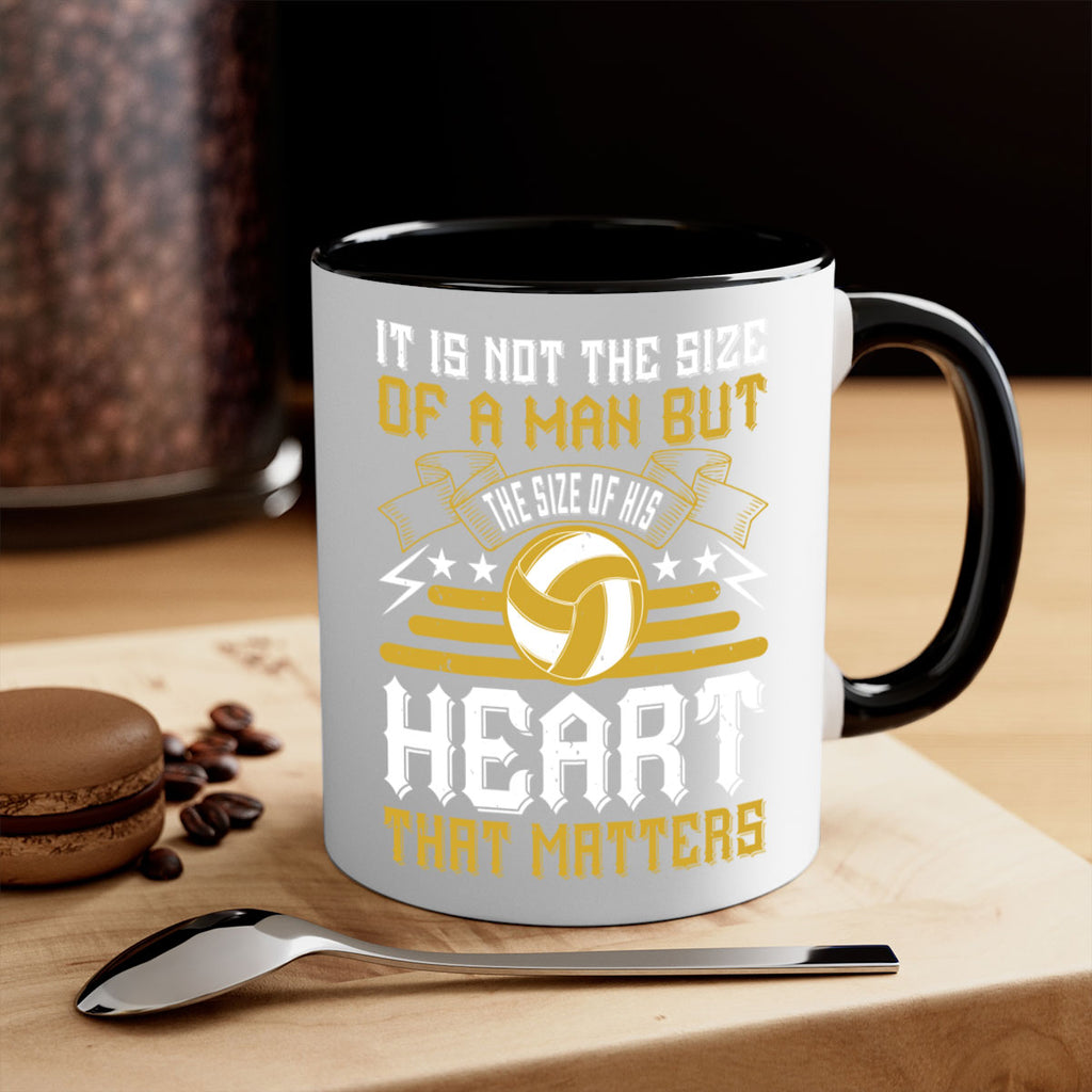 It is not the size of a man but the size of his heart that matters Style 1004#- volleyball-Mug / Coffee Cup