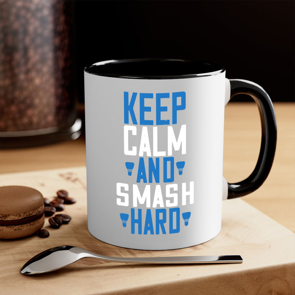 Keep calm and smash hard 2024#- badminton-Mug / Coffee Cup