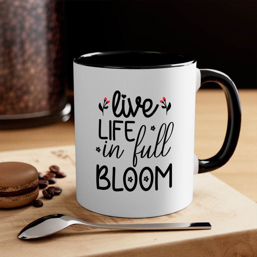 Live life in full bloom 307#- spring-Mug / Coffee Cup