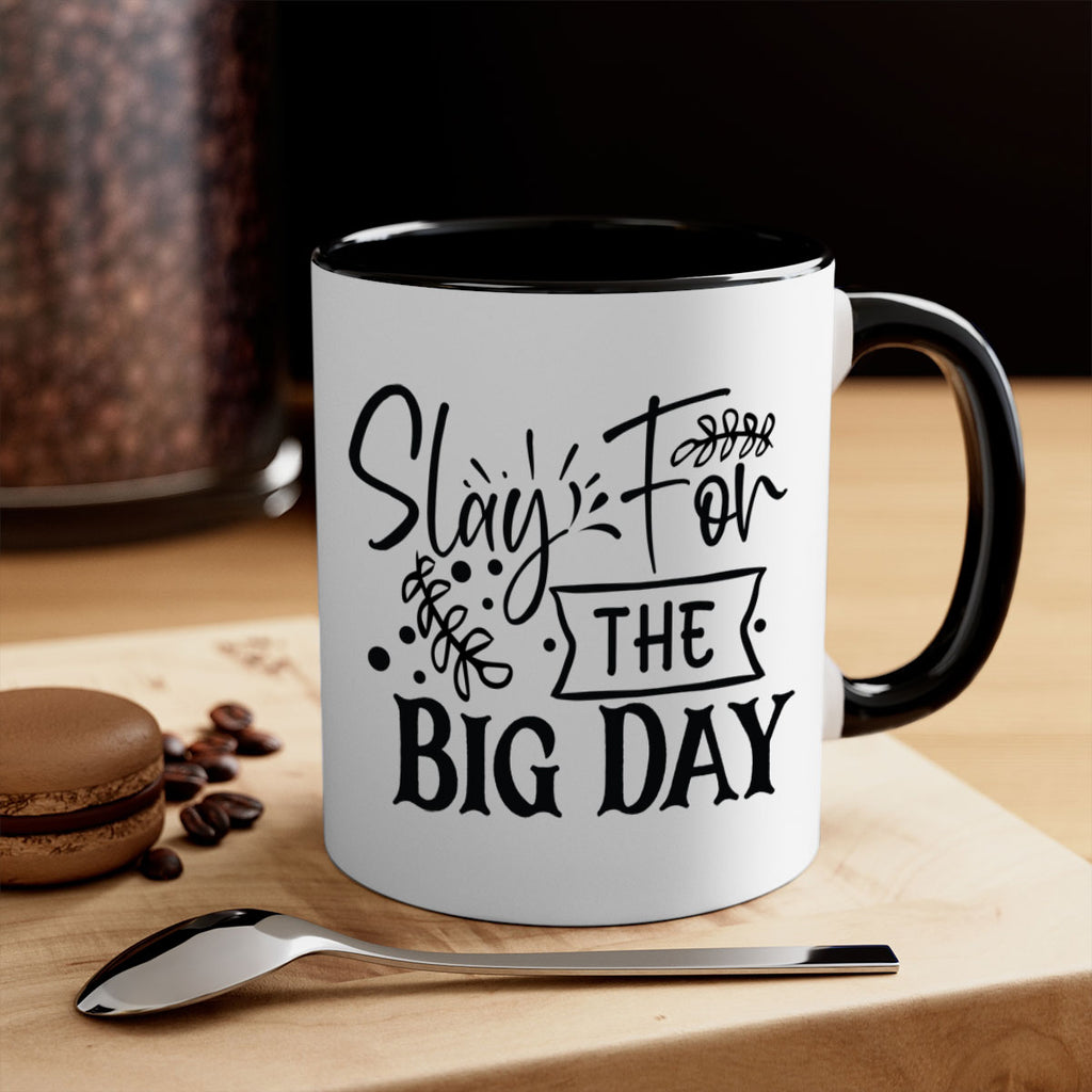 Slay For The Big Day 23#- wedding-Mug / Coffee Cup
