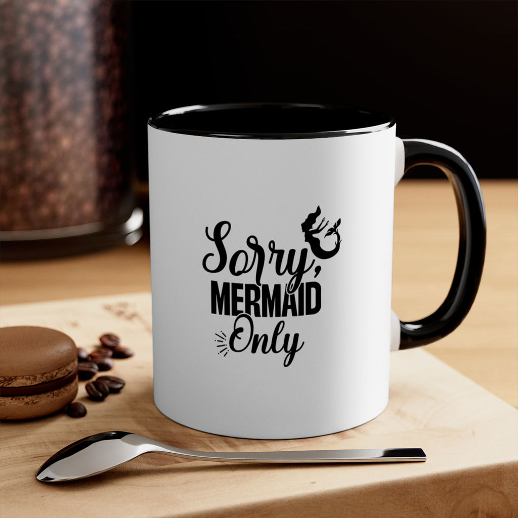 Sorry Mermaid Only 607#- mermaid-Mug / Coffee Cup