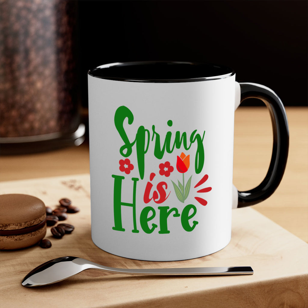 Spring is Here 497#- spring-Mug / Coffee Cup