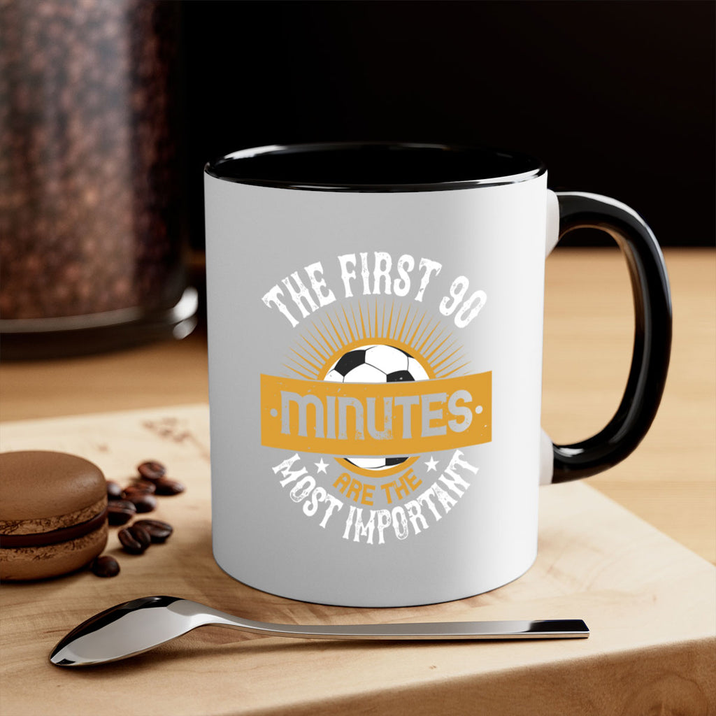 The first minutes are the most important 202#- soccer-Mug / Coffee Cup