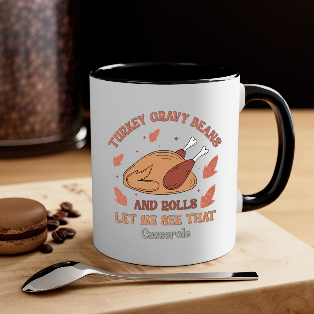 Turkey Gravy Beans And Rolls Let Me See That Casserole 623#- fall-Mug / Coffee Cup