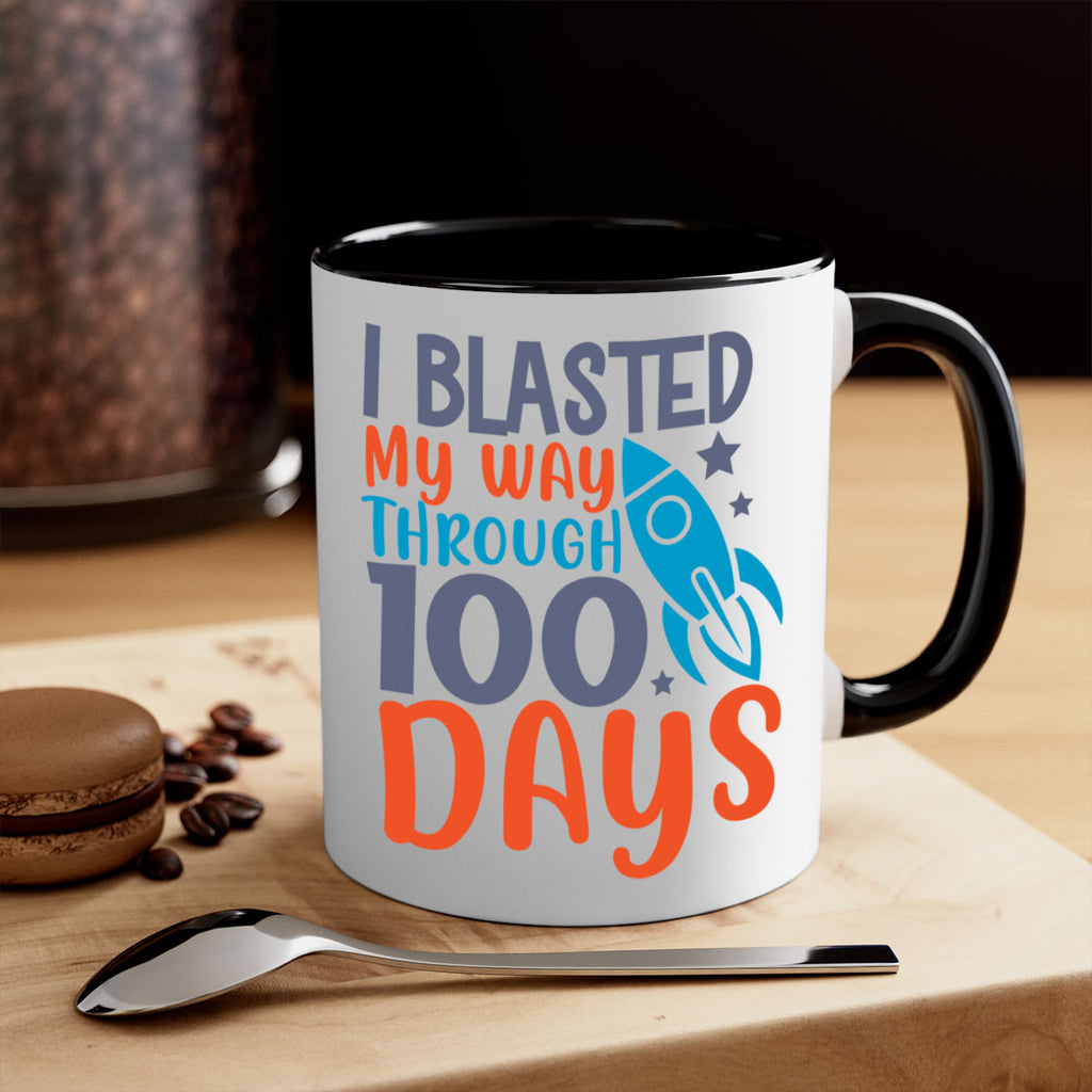 i blasted on my way through 100 days 12#- 100 days-Mug / Coffee Cup