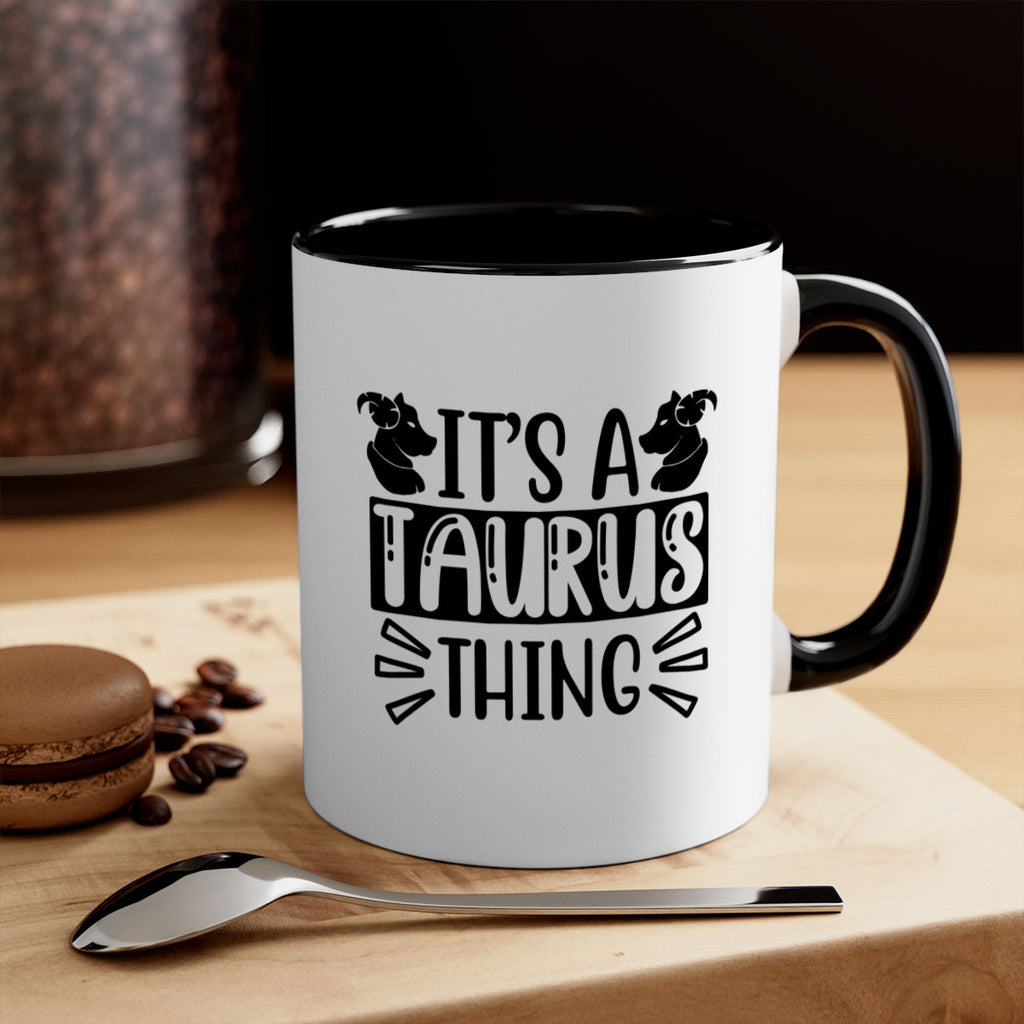 its a taurus thing 272#- zodiac-Mug / Coffee Cup