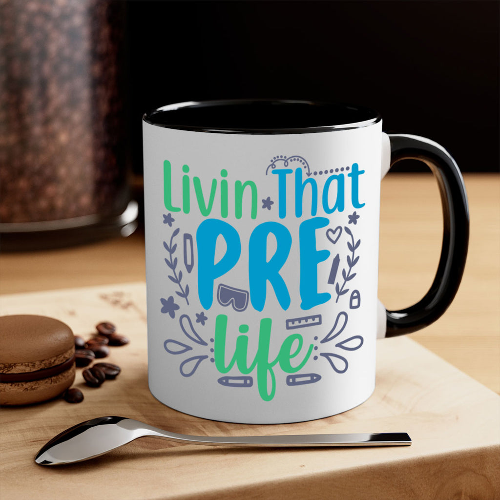 livin that pre life 19#- preK-Mug / Coffee Cup