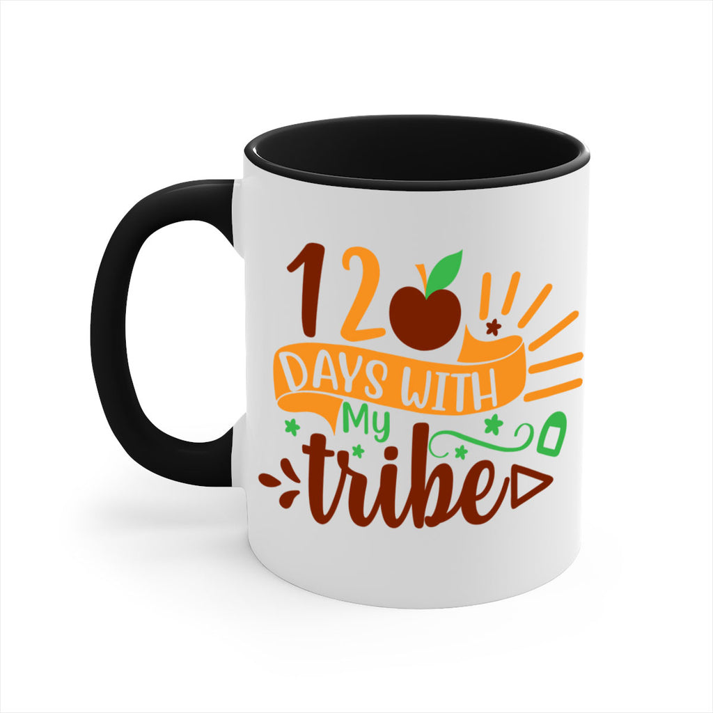 11 120 days with my tribe 41#- 100 days-Mug / Coffee Cup
