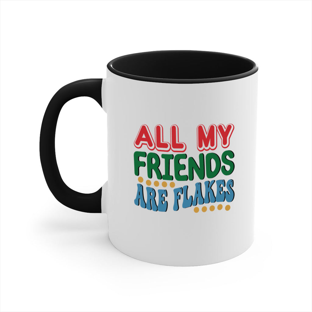 All My Friends Are Flakes 6#- winter-Mug / Coffee Cup