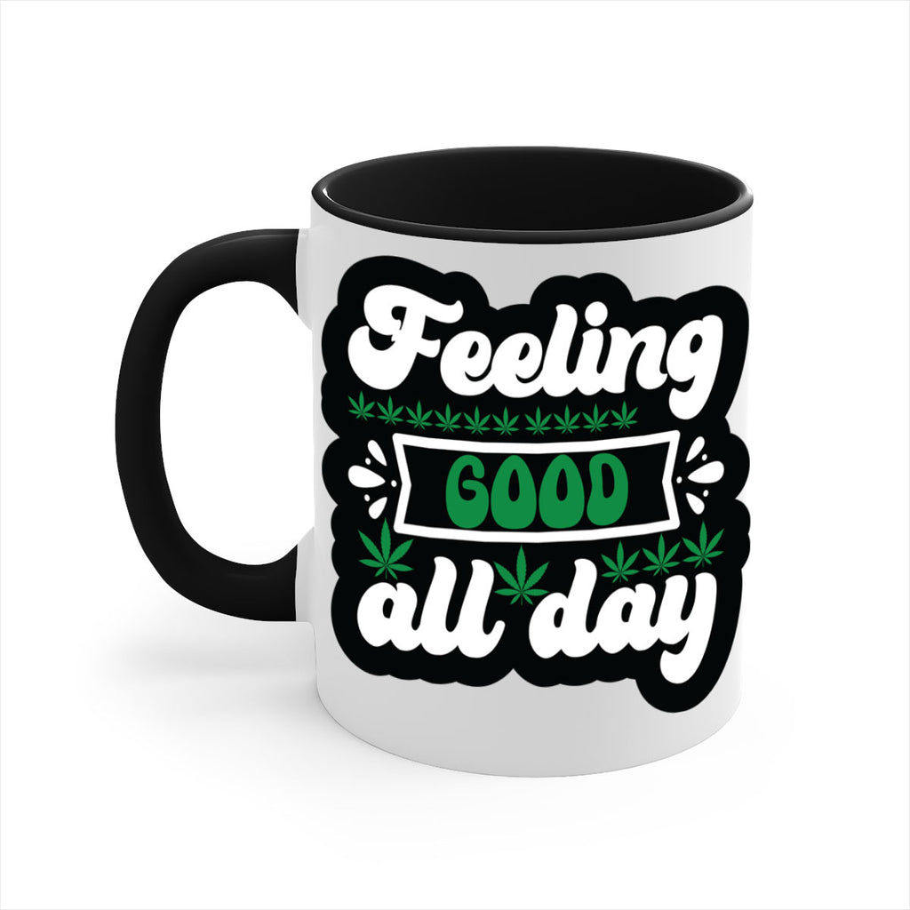 Feeling good all day 82#- marijuana-Mug / Coffee Cup