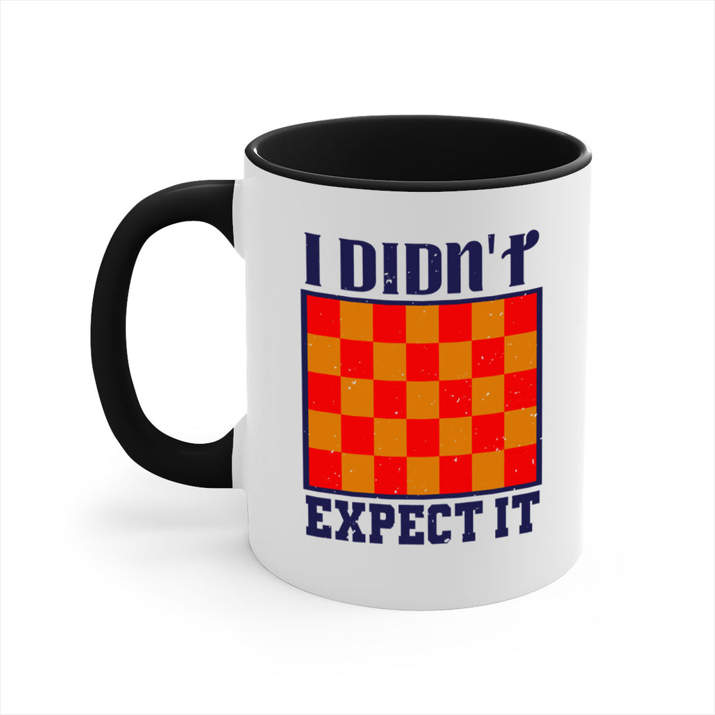 I didnt expect it 48#- chess-Mug / Coffee Cup