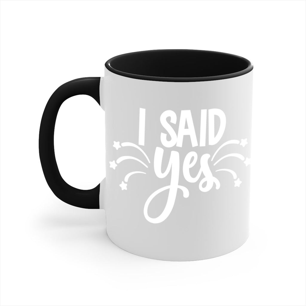 I said yes 37#- wedding-Mug / Coffee Cup