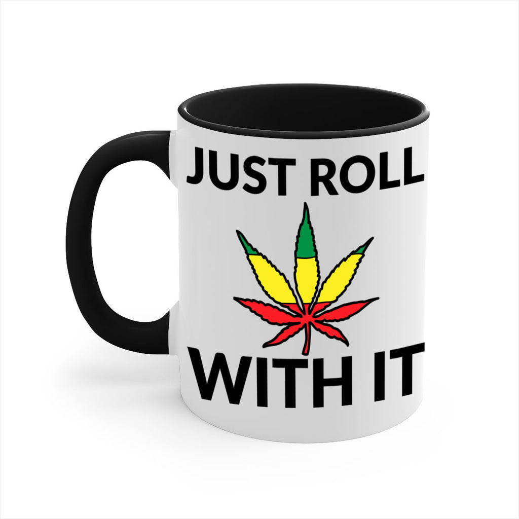Just roll with it 169#- marijuana-Mug / Coffee Cup