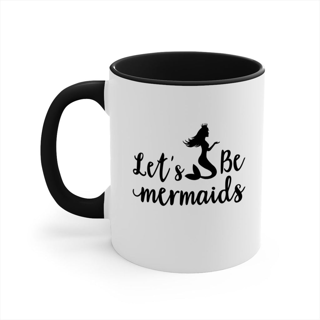 Lets be mermaids design 302#- mermaid-Mug / Coffee Cup