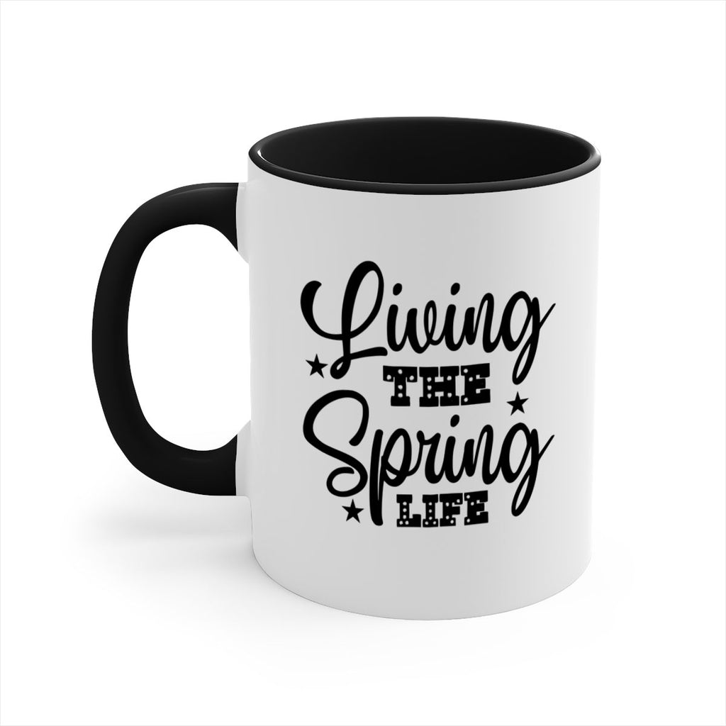 Living the Spring Life 321#- spring-Mug / Coffee Cup