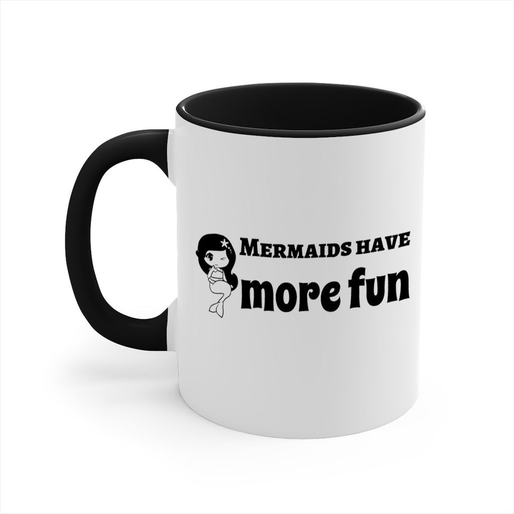 Mermaids have more fun 490#- mermaid-Mug / Coffee Cup