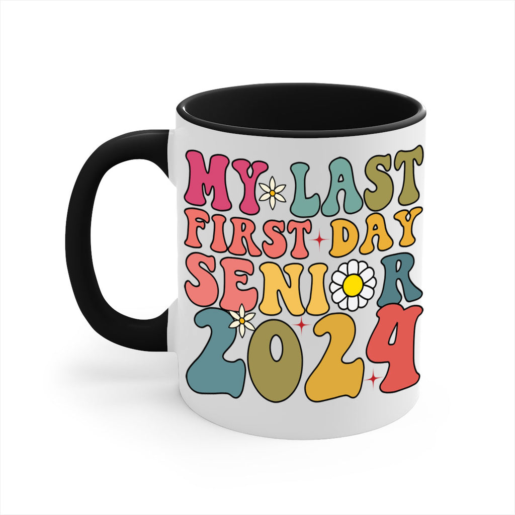 My last first day senior 2024 6#- 12th grade-Mug / Coffee Cup